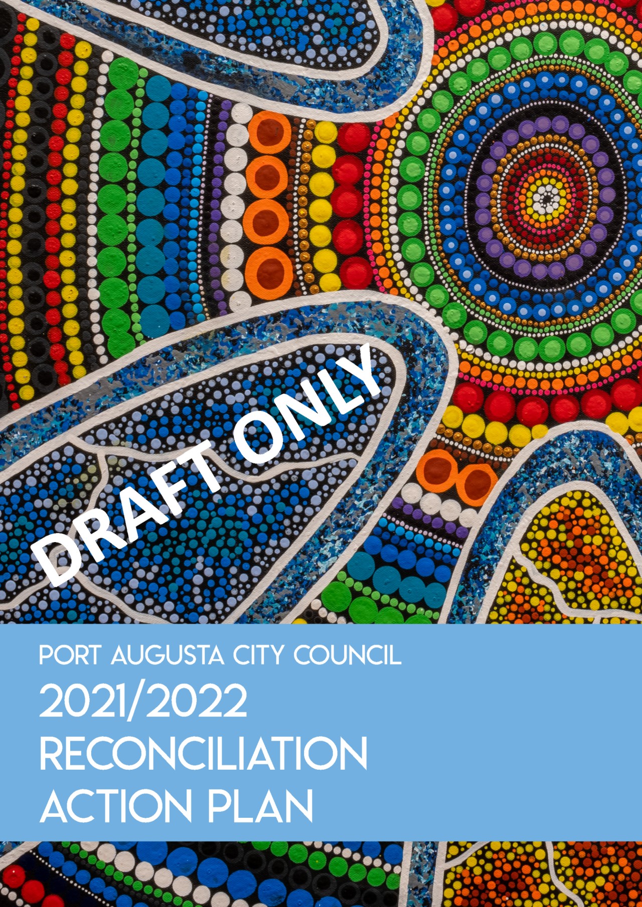 Draft Only - Port Augusta City Council 2021/2022 Reconciliation Action Plan